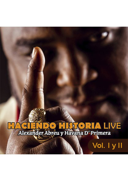 DVD Haciendo historia live. Alexander Abreu y Havana D´Primera. (Audiolibro)